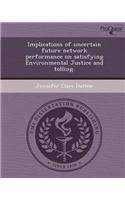 Implications of Uncertain Future Network Performance on Satisfying Environmental Justice and Tolling