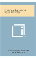 Etiologic Factors in Renal Lithiasis