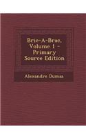 Bric-A-Brac, Volume 1 - Primary Source Edition