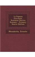 La Papessa Giovanna, Romanzo Storico Romano - Primary Source Edition