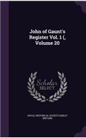 John of Gaunt's Register Vol. 1 (, Volume 20