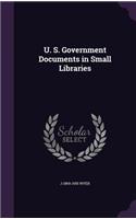 U. S. Government Documents in Small Libraries