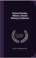 Richard Hooker Wilmer, Second Bishop of Alabama
