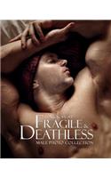 Fragile & Deathless (Standard Edition)