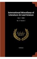 International Miscellany of Literature Art and Science