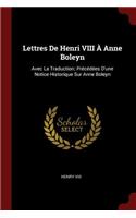 Lettres De Henri VIII À Anne Boleyn