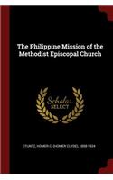 The Philippine Mission of the Methodist Episcopal Church