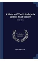 A History Of The Philadelphia Savings Fund Society