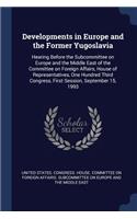 Developments in Europe and the Former Yugoslavia