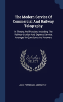 The Modern Service Of Commercial And Railway Telegraphy