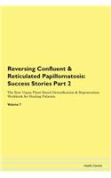 Reversing Confluent & Reticulated Papill