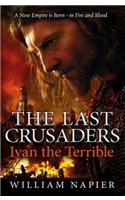 The Last Crusaders: Ivan the Terrible