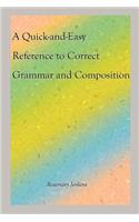 Quick-And-Easy Reference to Correct Grammar and Composition