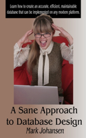 Sane Approach to Database Design