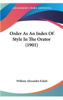 Order As An Index Of Style In The Orator (1901)
