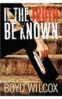 If The Truth Be Known: (English)