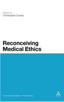 Reconceiving Medical Ethics