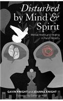 Disturbed by Mind and Spirit