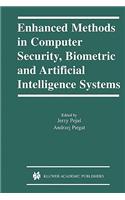 Enhanced Methods in Computer Security, Biometric and Artificial Intelligence Systems