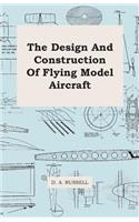 Design and Construction of Flying Model Aircraft