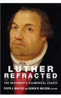 Luther Refracted