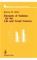Elements of Statistics for the Life and Social Sciences