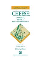 Cheese: Chemistry, Physics and Microbiology