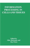 Information Processing in Cells and Tissues