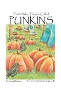 That's Why They're Called Punkins