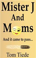 Mr. J and Moms
