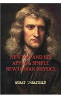 Newton and His Apple & Simple Newtonian Physics