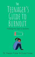 Teenager's Guide to Burnout: Finding the Road to Recovery