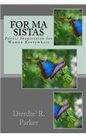 For Ma Sistas: Poetic Inspiration for Women Everywhere