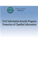DoD Information Security Program: Protection of Classified Information (DoD 5200.01, Volume 3)