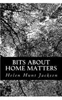 Bits About Home Matters