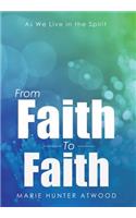 From Faith To Faith