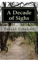 A Decade of Sighs