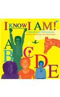 I Know I Am!: Alphabetical Affirmations