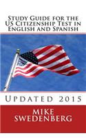 Study Guide for the Us Citizenship Test in English and Spanish: 2017: Updated 2015