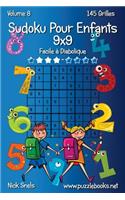 Sudoku Classique Pour Enfants 9x9 - Facile à Diabolique - Volume 8 - 145 Grilles: (8 Sudoku Pour Enfants)