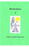 Blattschuss 2: (German)