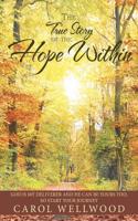 The True Story of the Hope Within