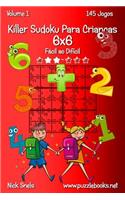 Killer Sudoku Para Crianças 6x6 - Fácil ao Difícil - Volume 1 - 145 Jogos: (1 Killer Sudoku Para Crianças)