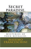 Secret paradise.: Mysteries of Eden revealed.(English)