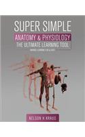 Super Simple Anatomy and Physiology