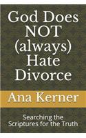 God Does NOT (always) Hate Divorce