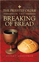 The Priestly Order in the Breaking of Bread