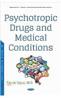 Psychotropic Drugs & Medical Conditions