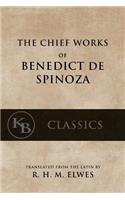 Chief Works of Benedict de Spinoza