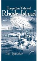 Forgotten Tales of Rhode Island